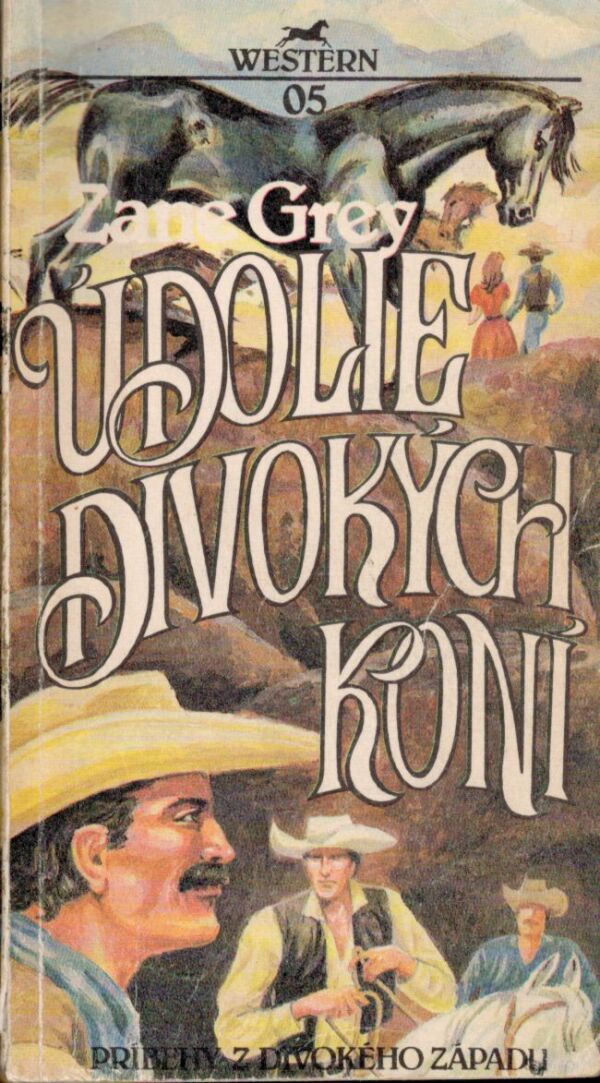 Zane Grey: ÚDOLIE DIVOKÝCH KONÍ