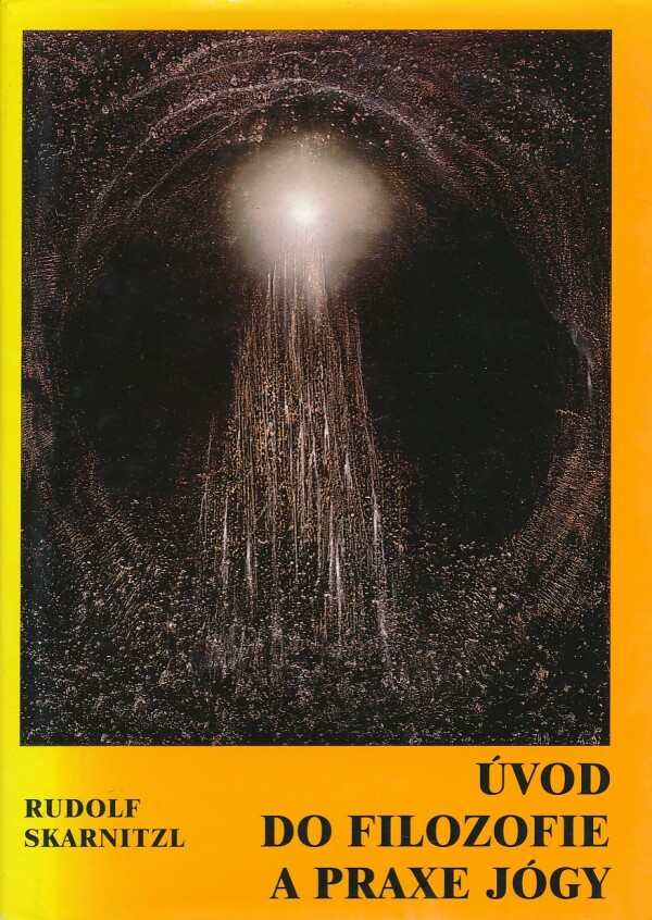 Rudolf Skarnitzl: ÚVOD DO FILOZOFIE A PRAXE JÓGY
