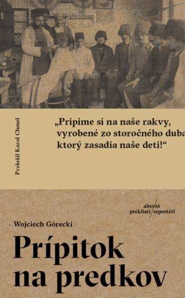 Wojciech Górecki: PRÍPITOK NA PREDKOV