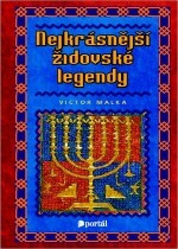 Victor Malka: NEJKRÁSNĚJŠÍ ŽIDOVSKÉ LEGENDY