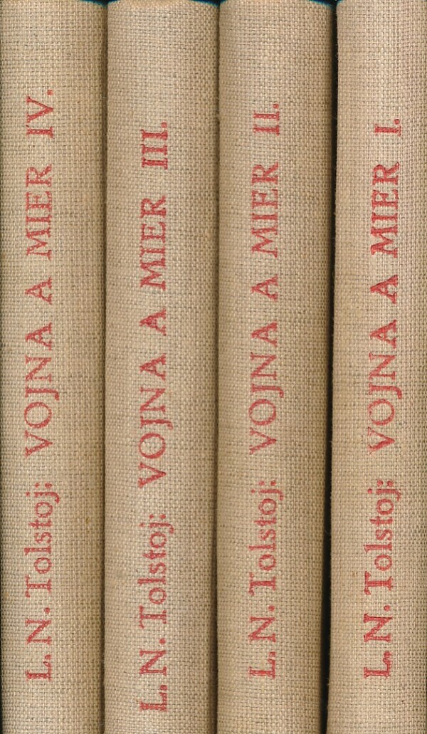 Lev N. Tolstoj: VOJNA A MIER I.-IV.