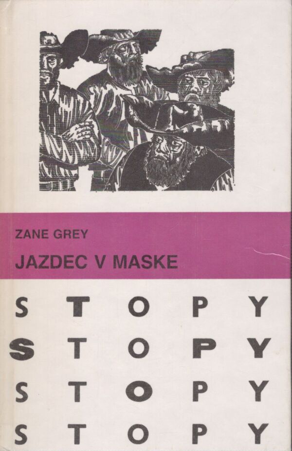 Zane Grey: JAZDEC V MASKE