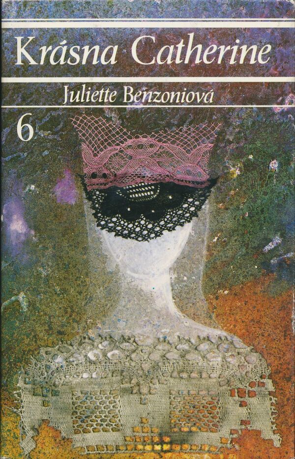 Juliette Benzoniová: Krásna Catherine I-VII