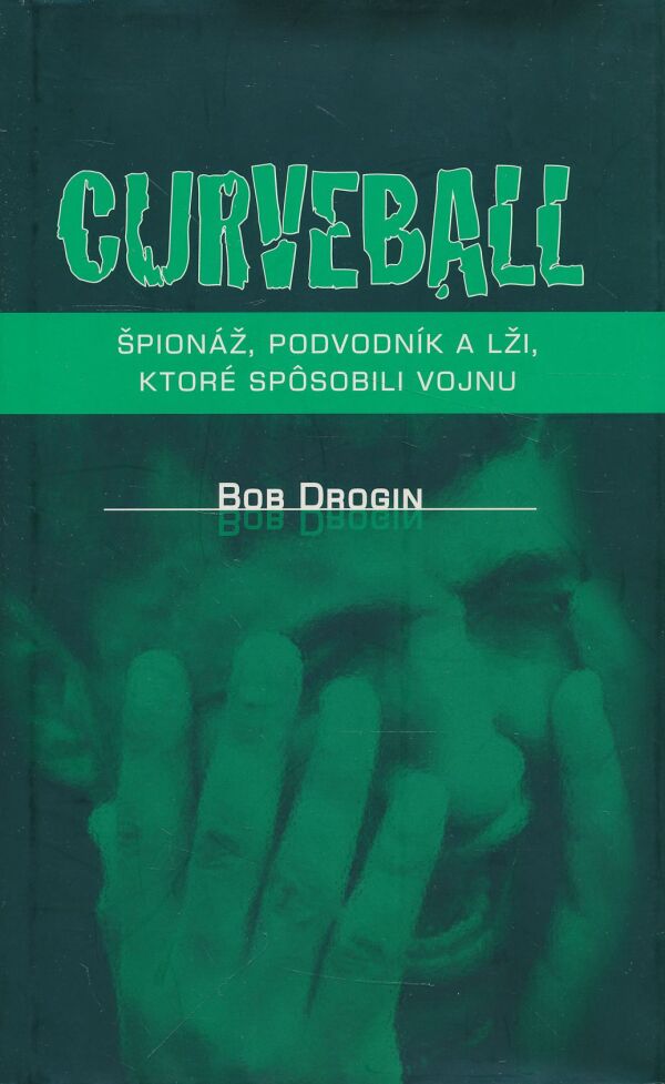 Bob Drogin: Curveball