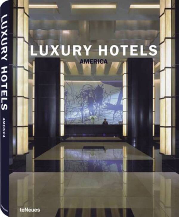 Martin N. Kunz, Patricia Massó: LUXURY HOTELS AMERICA