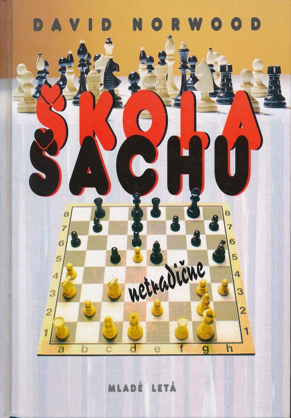 David Norwood: ŠKOLA ŠACHU NETRADIČNE