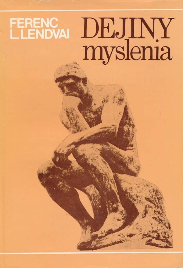 Ferenc L. Lendvai: DEJINY MYSLENIA