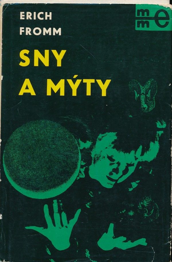 Erich Fromm: SNY A MÝTY