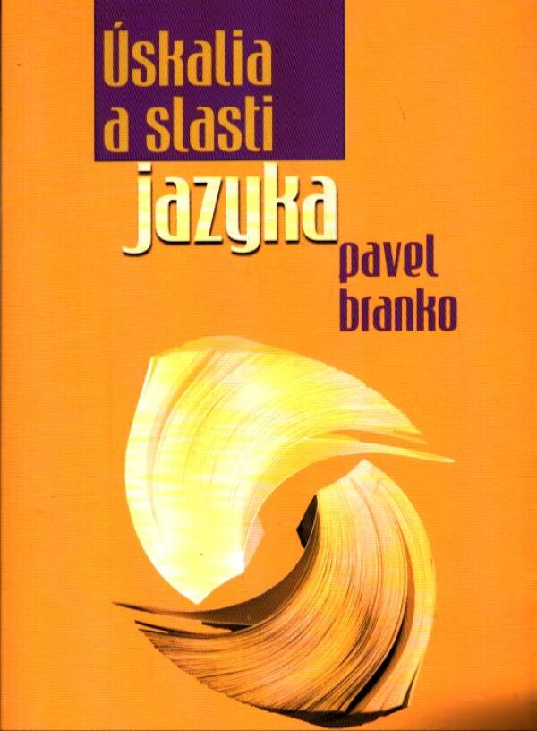 Pavel Branko: ÚSKALIA A SLASTI JAZYKA