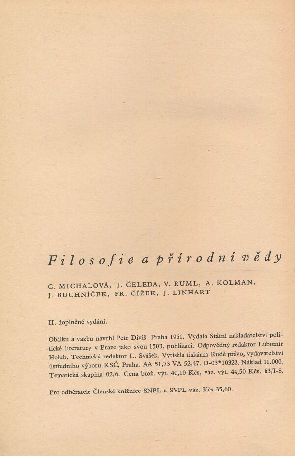 C. Michalová, J. Čeleda, V. Ruml, A. Kolman, J. Buchníček, Fr. Čížek, J. Linhart: Filosofie a přírodní vědy