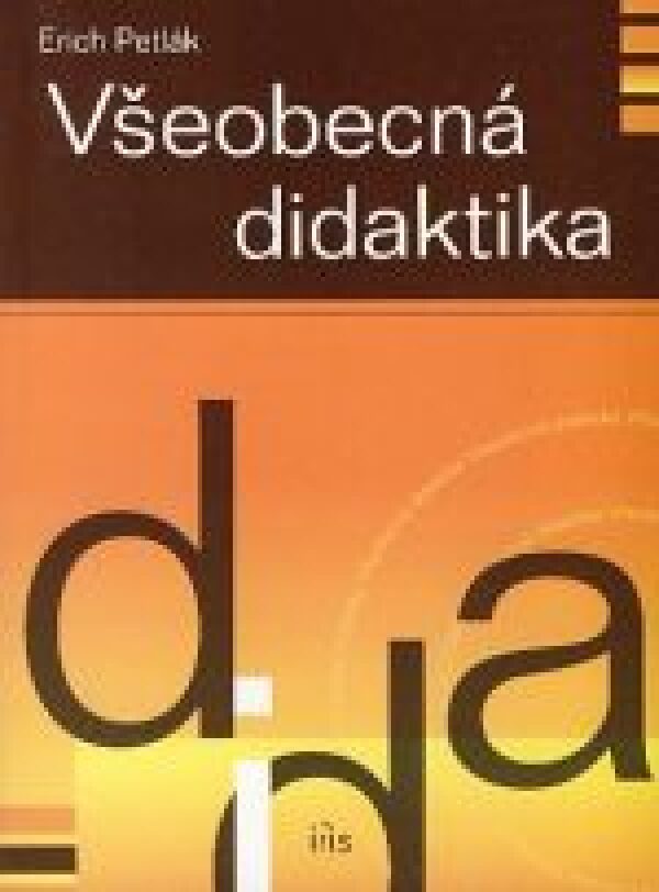 Erich Petlák: VŠEOBECNÁ DIDAKTIKA