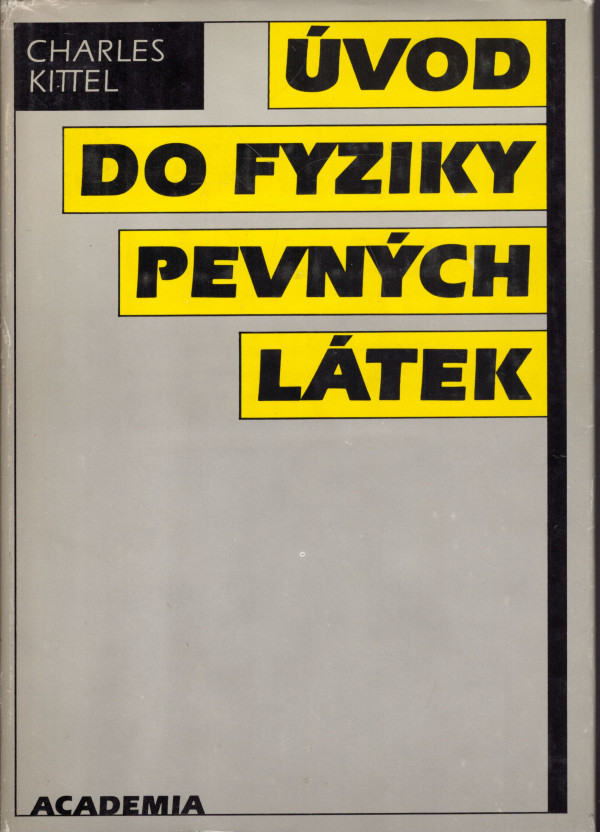 Charles Kittel: ÚVOD DO FYZIKY PEVNÝCH LÁTEK