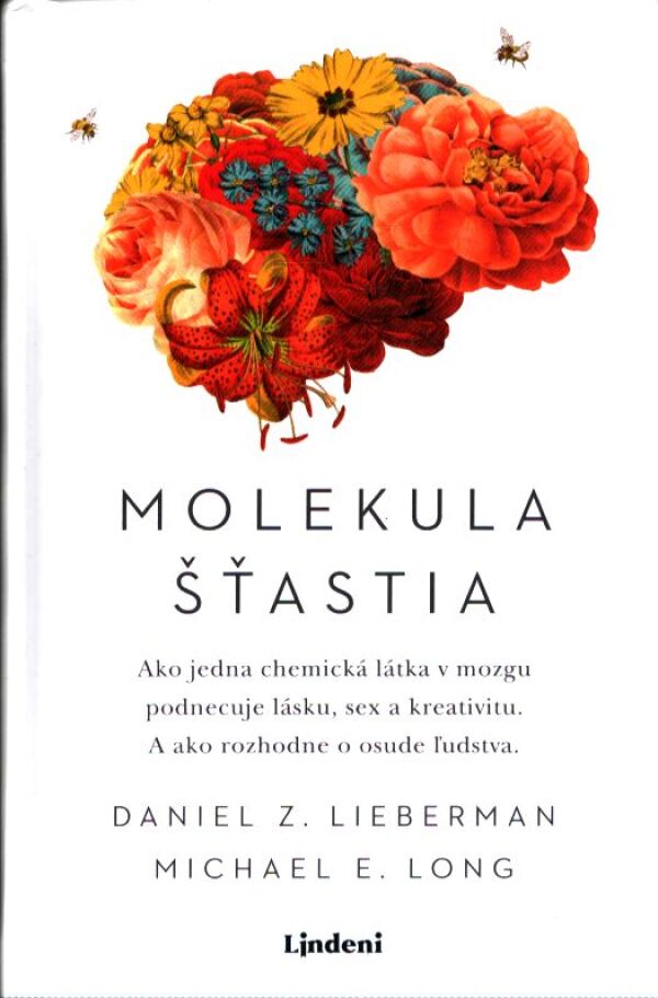 D. Z. Lieberman, M. E. Long: MOLEKULA ŠŤASTIA