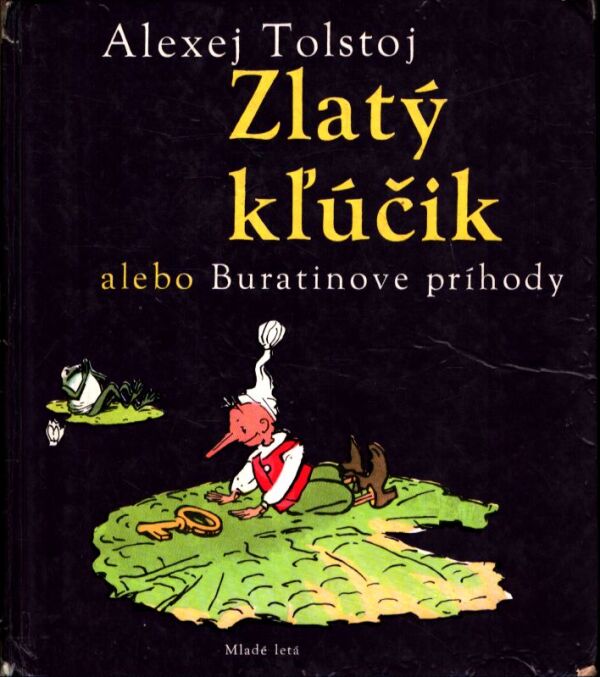 Alexej Tolstoj: ZLATÝ KĽÚČIK ALEBO BURATINOVE PRÍHODY