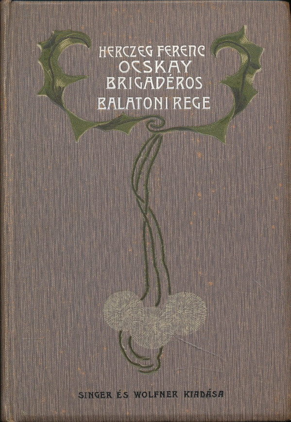 Ferenc Herczeg: OCSKAY BRIGADÉROS. BALATONI REGE