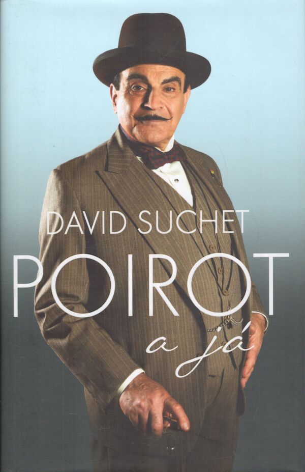 David Suchet: POIROT A JÁ