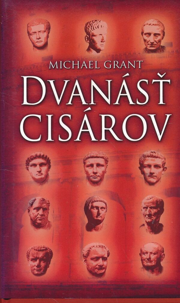 Michael Grant: DVANÁSŤ CISÁROV
