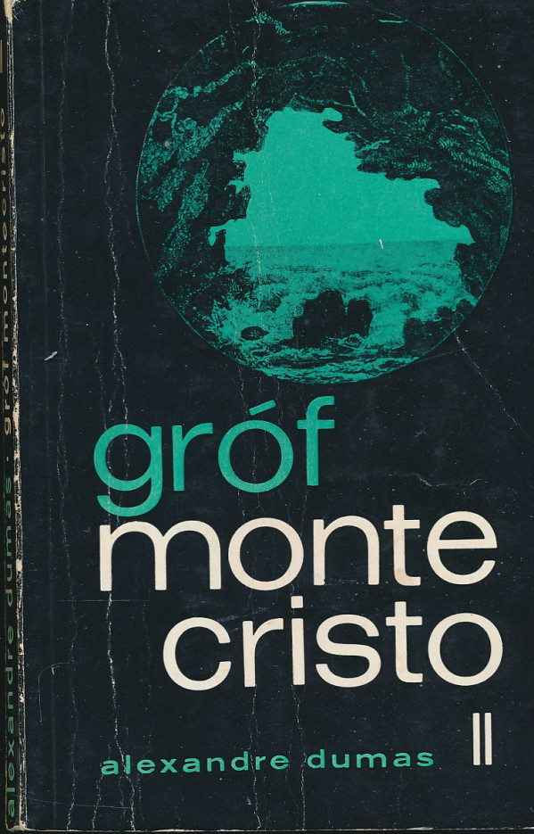 Alexandre Dumas: Gróf Montecristo I-VI