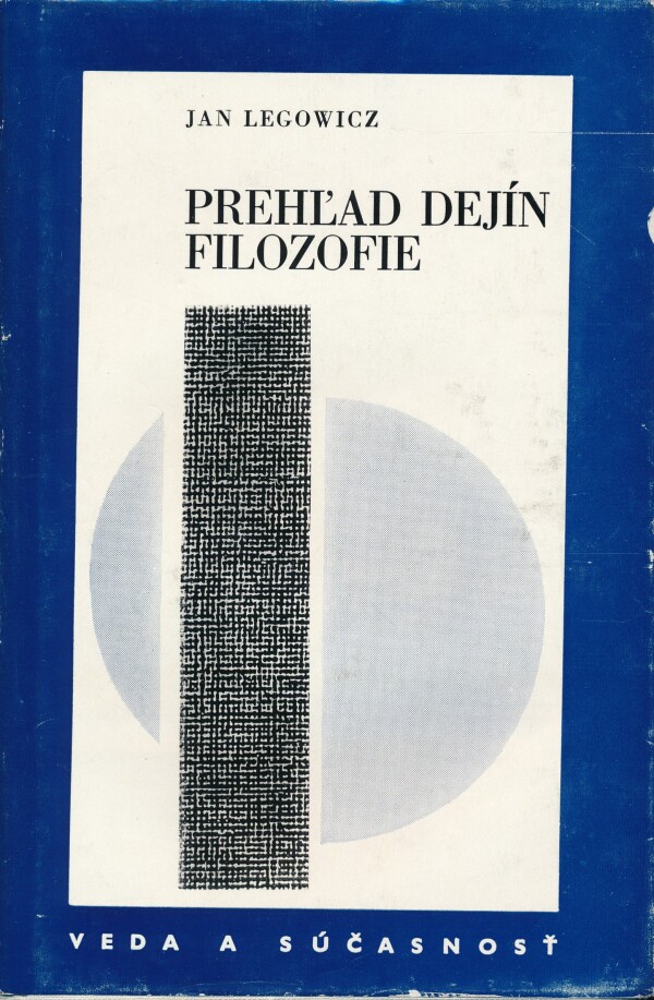 Jan Legowicz: PREHĽAD DEJÍN FILOZOFIE