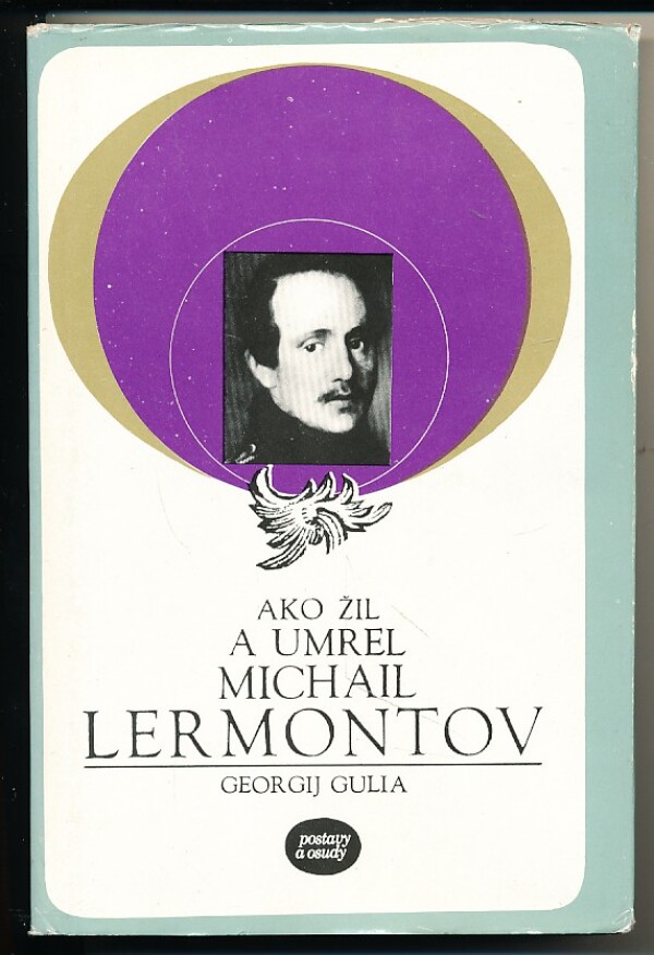 Georgij Gulia: AKO ŽIL A UMREL MICHAIL LERMONTOV