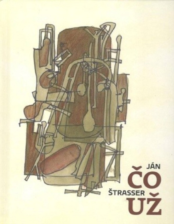 Ján Štrasser: ČO UŽ