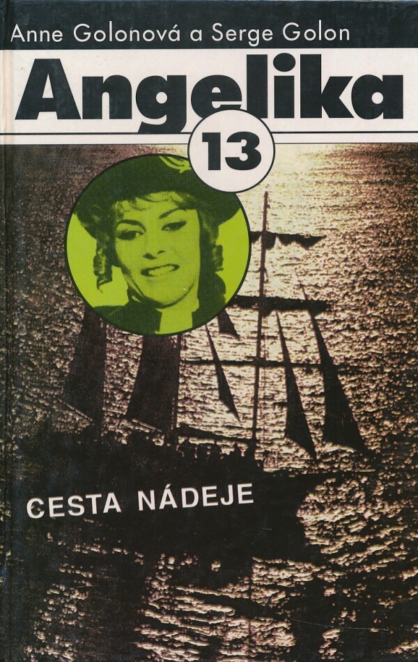 Anne Golonová, Serge Golon: ANGELIKA 13 - CESTA NÁDEJE