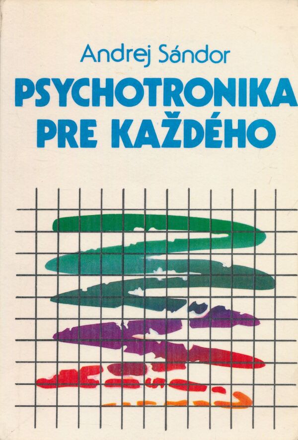 Andrej Sándor: Psychotronika pre každého