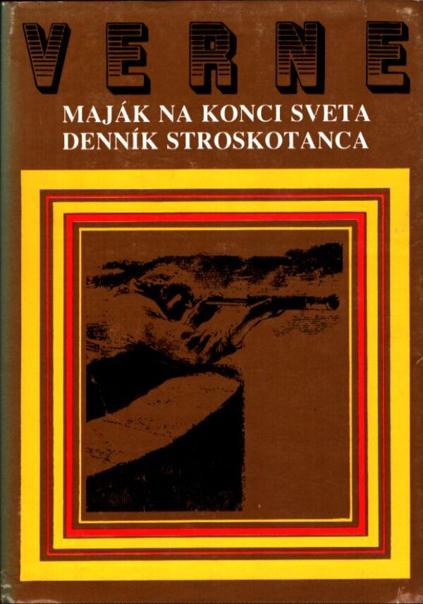 Jules Verne: MAJÁK NA KONCI SVETA. DENNÍK STROSKOTANCA