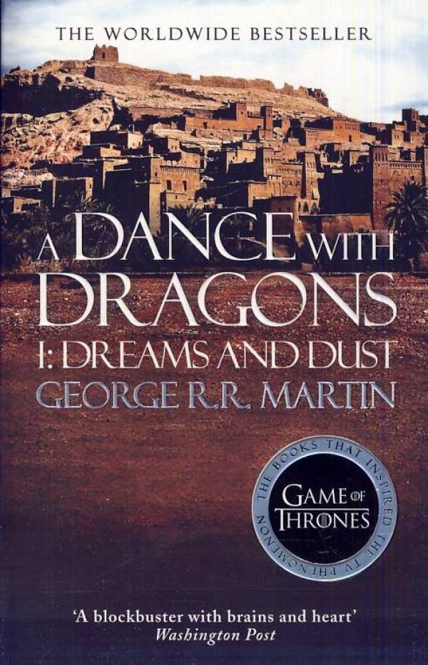 George R.R. Martin: A DANCE WITH DRAGONS: PART 1. - DREAMS AND DUST