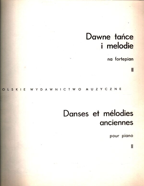 DAWNE TANCE I MELODIE II. - DANSES ET MÉLODIES ANCIENNES II.