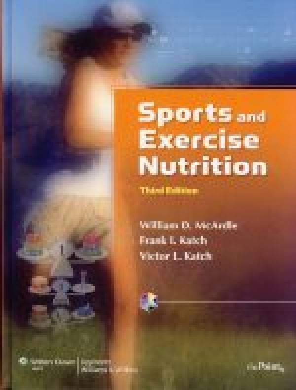William McArdle, Frank Katch, Victor Katch: SPORTS AND EXERCISE NUTRITION