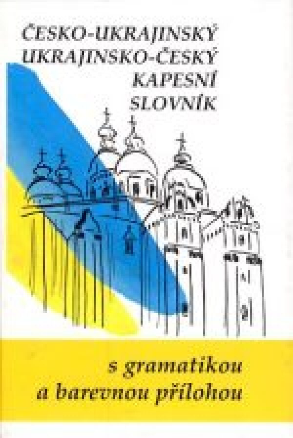 Jaroslav Ornst: ČESKO - UKRAJINSKÝ UKRAJINSKO - ČESKÝ KAPESNÍ SLOVNÍK