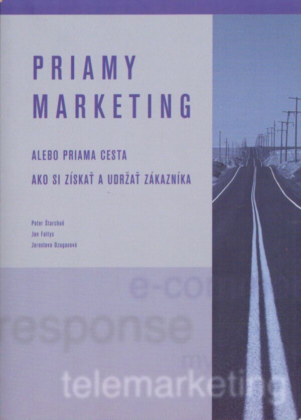 P. Štarchoň, J. Faltys, J. Dzugasová: PRIAMY MARKETING