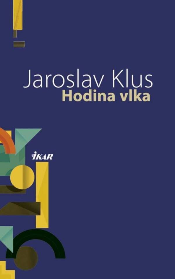 Jaroslav Klus: HODINA VLKA