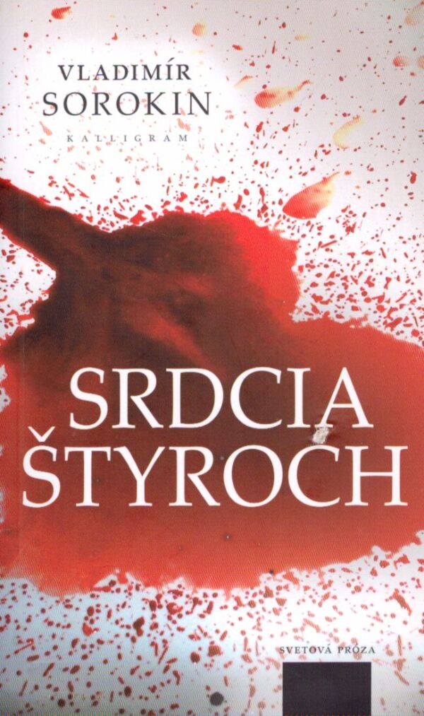 Vladimír Sorokin: SRDCIA ŠTYROCH