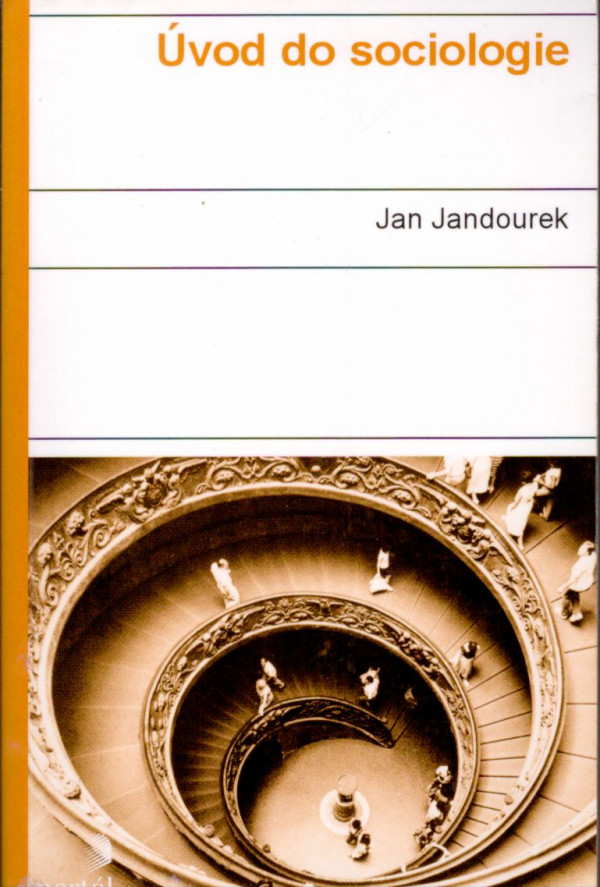 Jan Jandourek: ÚVOD DO SOCIOLOGIE