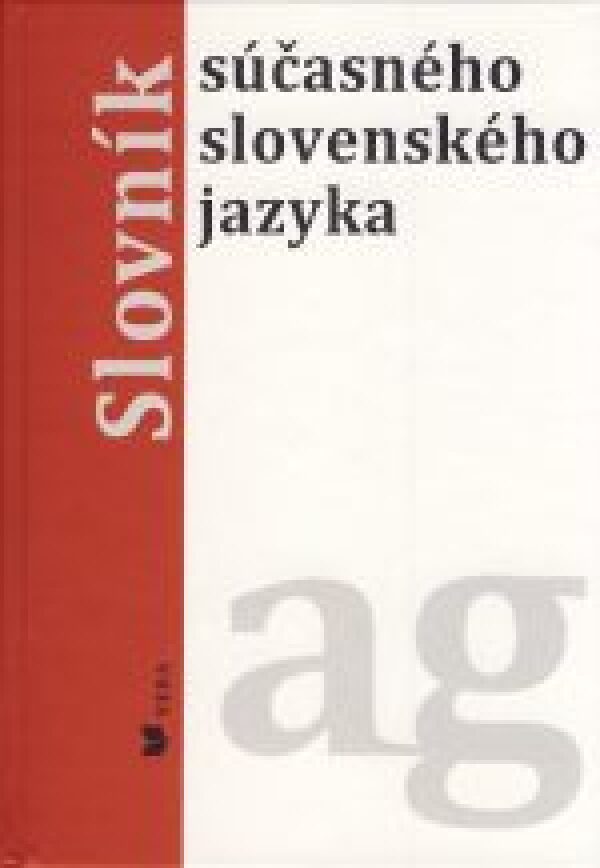 Klára Buzássyová, Alexandra Jarošová: SLOVNÍK SÚČASNÉHO SLOVENSKÉHO JAYZKA (A-G)