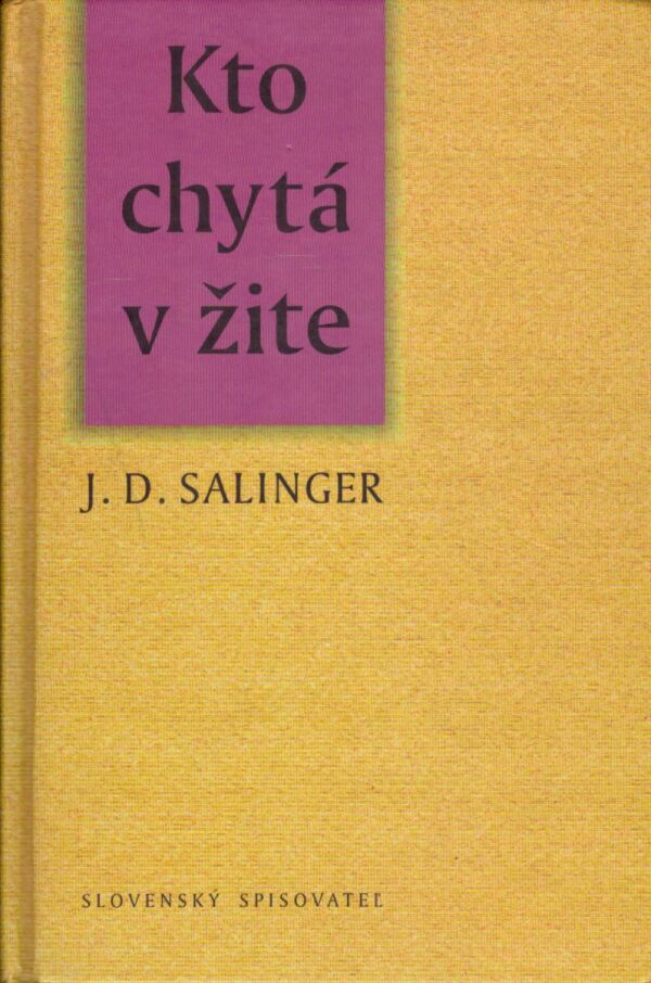 J.D. Salinger: KTO CHYTÁ V ŽITE