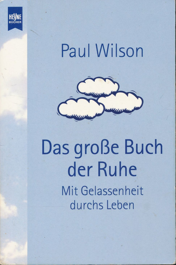 Paul Wilson: Das grosse Buch der Ruhe