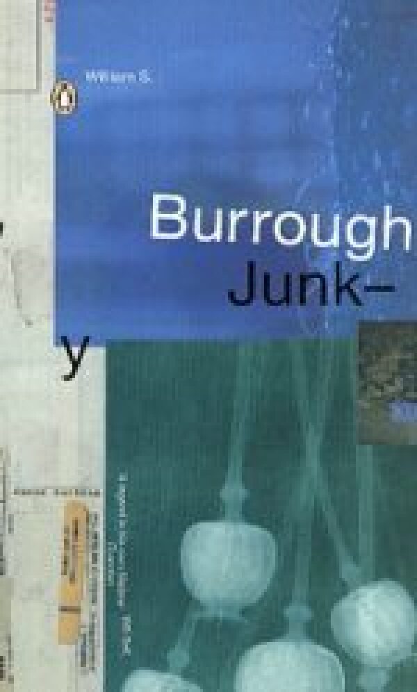 William S. Burroughs: JUNKY