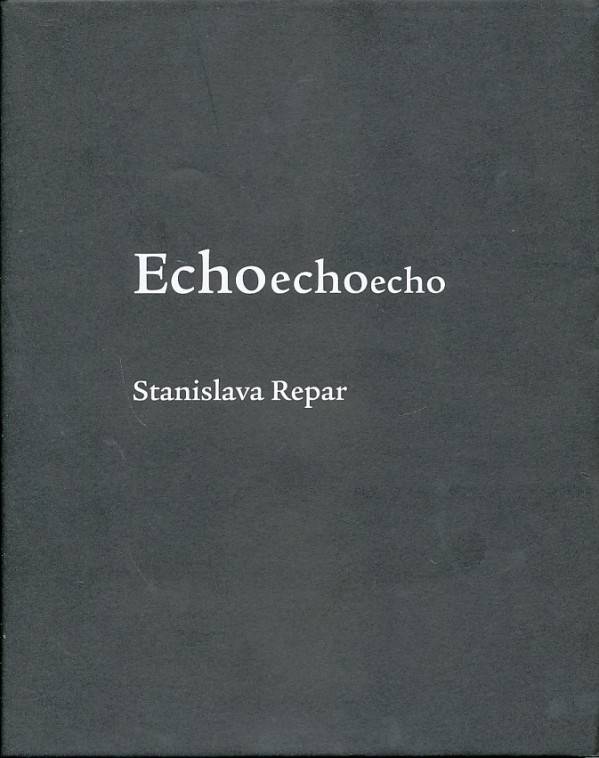 Stanislava Repar: ECHOECHOECHO