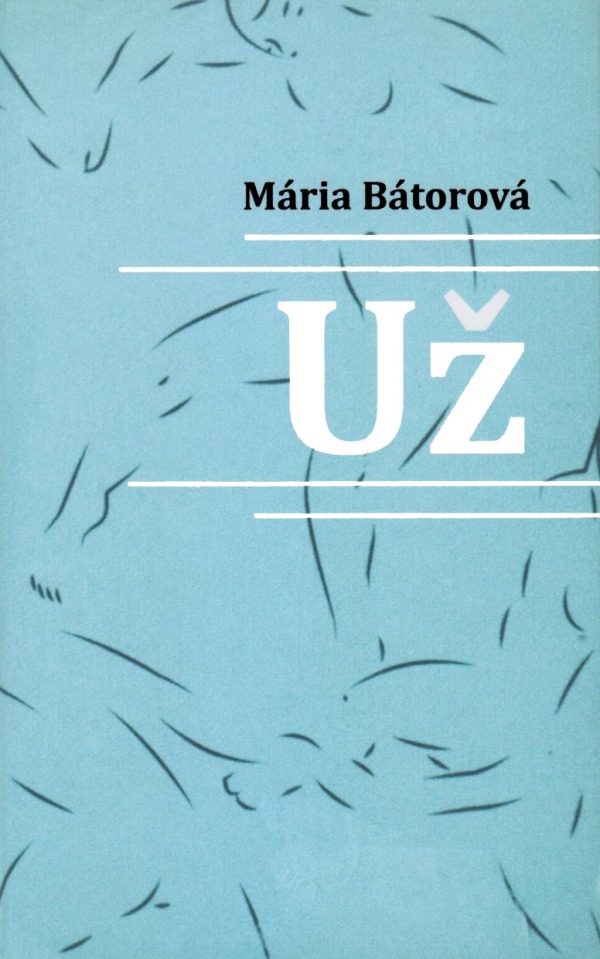 Mária Bátorová: UŽ