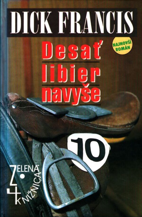 Dick Francis: DESAŤ LIBIER NAVYŠE