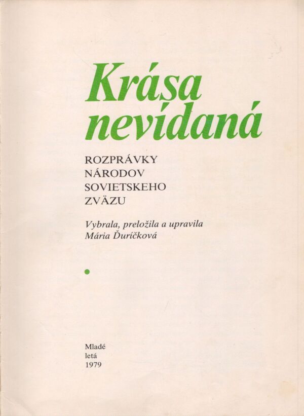 KRÁSA NEVÍDANÁ
