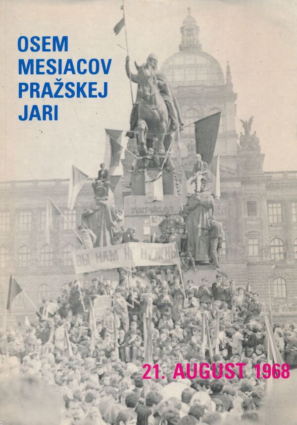 A. Benčík a kol.: Osem mesiacov Pražskej jari