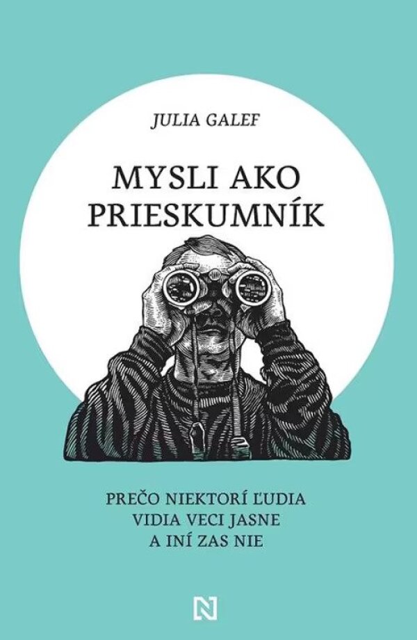 Julia Galef: MYSLI AKO PRIESKUMNÍK