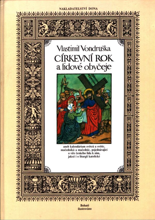 Vlastimil Vondruška: CIRKEVNÍ ROK A LIDOVÉ OBYČEJE