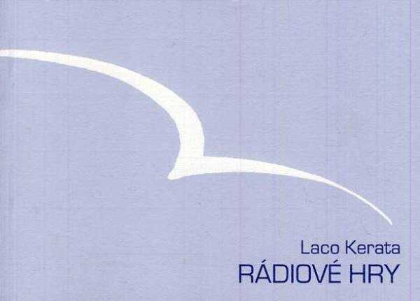 Laco Kerata: RÁDIOVÉ HRY