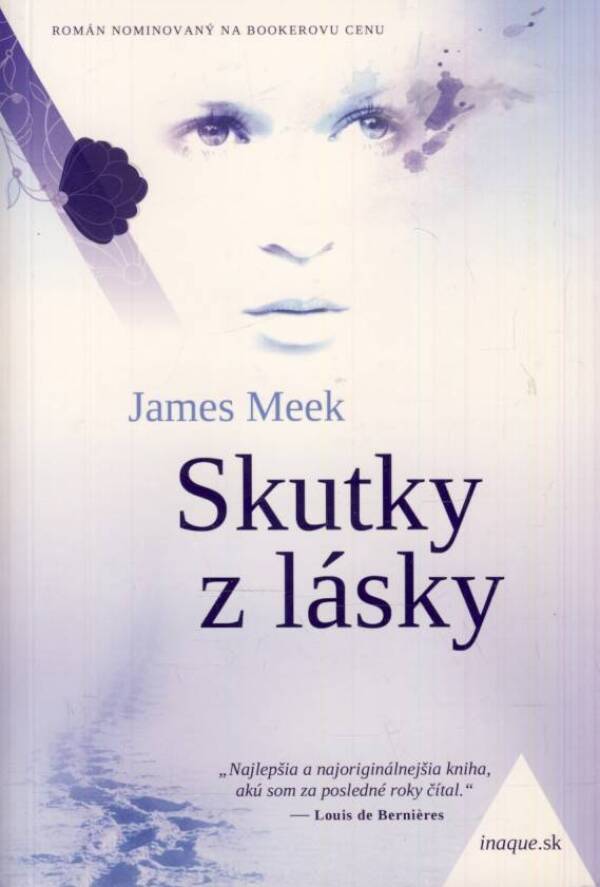 James Meek: SKUTKY Z LÁSKY