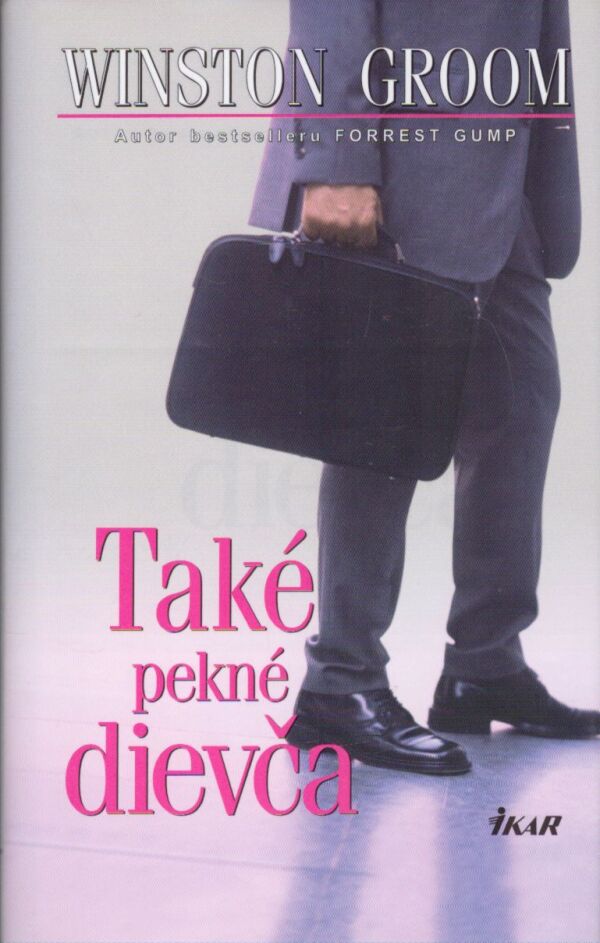 Winston Groom: TAKÉ PEKNÉ DIEVČA